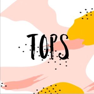 Tops for sale!!